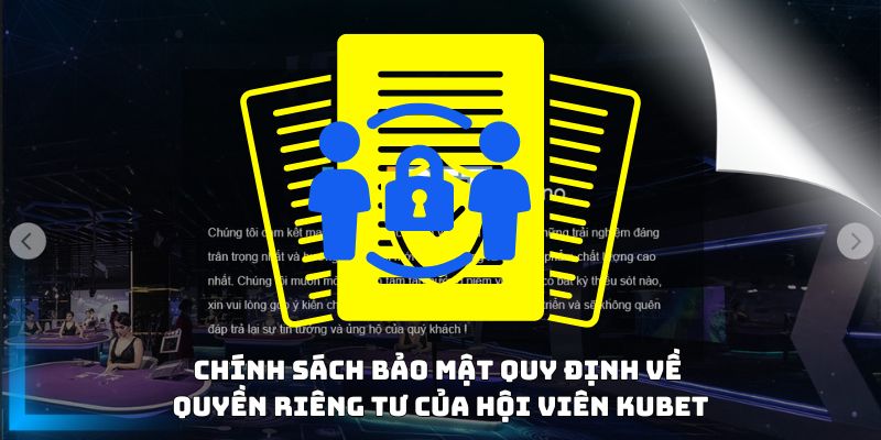 Chính sách bảo mật quy định về quyền riêng tư của hội viên 18win