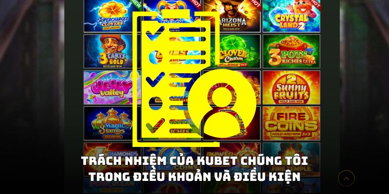 Trách nhiệm của 18win chúng tôi trong điều khoản và điều kiện