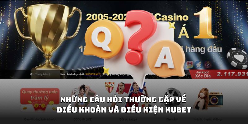 Những câu hỏi thường gặp về điều khoản và điều kiện 18win