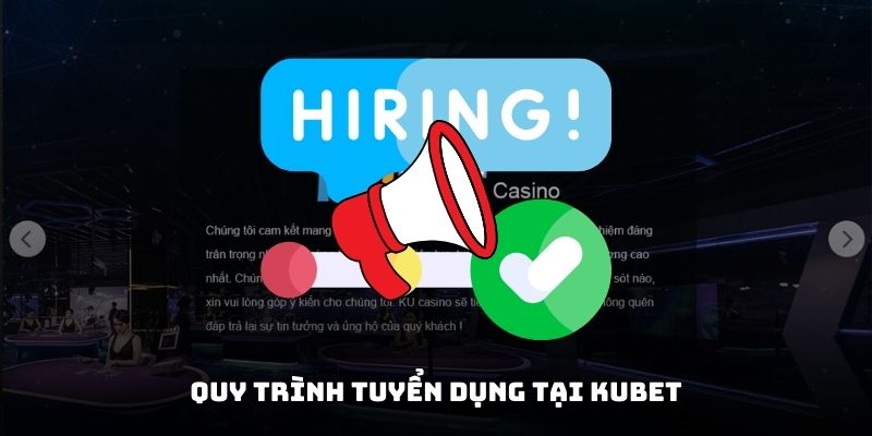 Quy trình tuyển dụng tại 18win