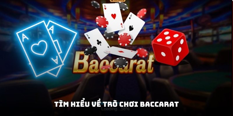 Tìm hiểu về trò chơi Baccarat