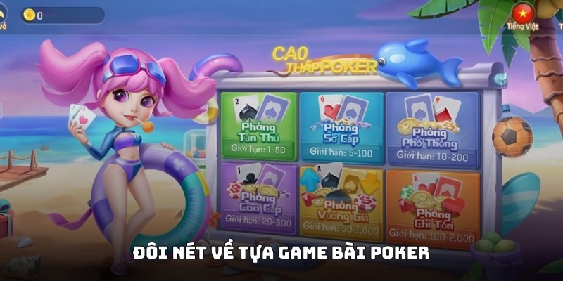 Đôi nét về tựa game bài poker